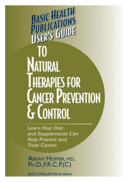 User's Guide to Natural Therapies for Cancer Prevention and Control