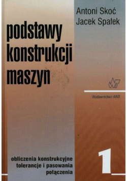Podstawy konstrukcji maszyn t.1