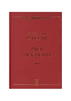 Życie duchowe ,Tom I