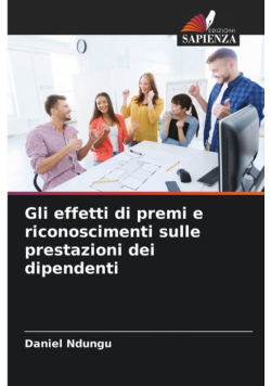 Gli effetti di premi e riconoscimenti sulle prestazioni dei dipendenti