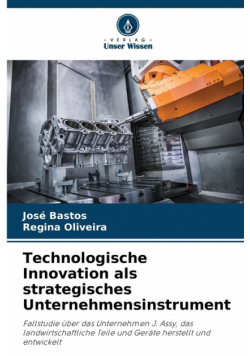 Technologische Innovation als strategisches Unternehmensinstrument