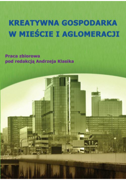 Kreatywna gospodarka w mieście i aglomeracji