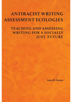 Antiracist Writing Assessment Ecologies
