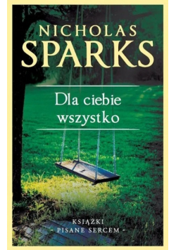 Książki pisane sercem Tom 4 Dla ciebie wszystko