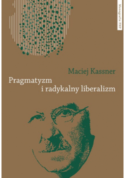 Pragmatyzm i radykalny liberalizm