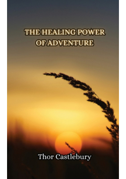 The Healing Power of Adventure