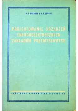 Projektowanie urządzeń energoelektrycznych zakładów przemysłowych