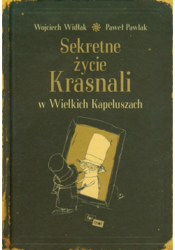 Sekretne życie Krasnali w Wielkich Kapeluszach