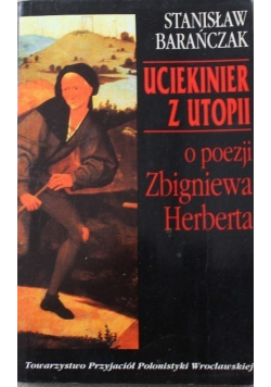Uciekinier z utopii o poezji Zbigniewa Herberta