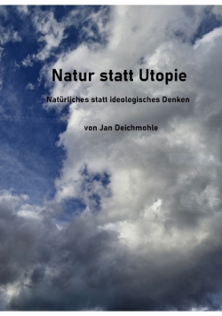 Natur statt Utopie