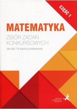 Matematyka Zbiór zadań konkursowych  Część 1