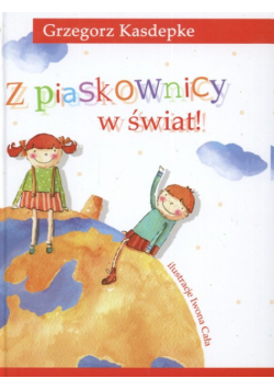 Z piaskownicy w świat!