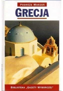 Podróże marzeń tom 29 Grecja
