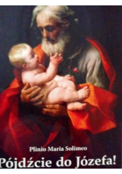 Pójdźcie do Józefa