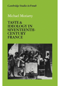 Taste and Ideology in Seventeenth-Century France