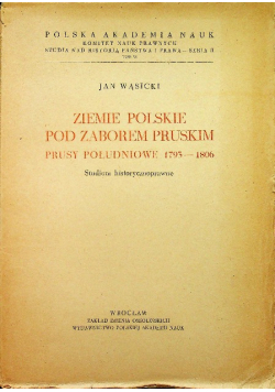 Ziemie polskie pod zaborem pruskim Prusy Południowe 1793 - 1806