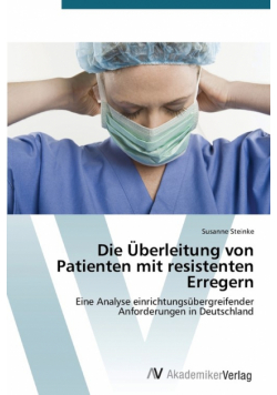 Die Überleitung von Patienten mit resistenten Erregern