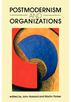 Postmodernism and Organizations