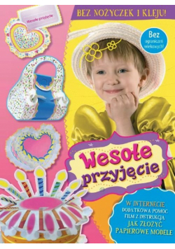 Bez nożyczek i kleju Wesołe przyjęcie