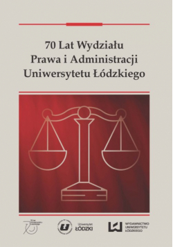 70 lat Wydziału Prawa i Administracji Uniwersytetu Łódzkiego
