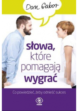 Słowa, które pomagają wygrać