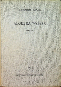 Algebra wyższa Cześć III