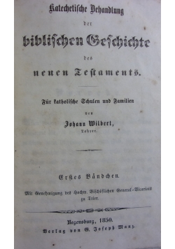 Katechetische Behandlung der biblischen Geschichte , 1850 r.