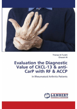 Evaluation the Diagnostic Value of CXCL-13 & anti-CarP with RF & ACCP