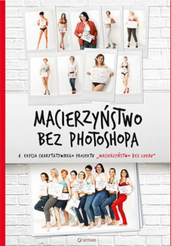 Dawid-Mróz Małgorzata - Macierzyństwo bez photoshopa