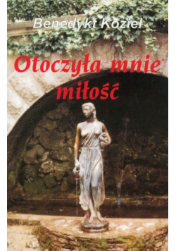 Otoczyła mnie miłość