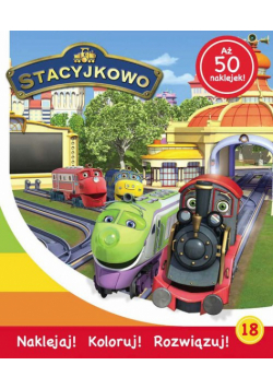 Stacyjkowo Naklejaj! Koloruj! Rozwiązuj! Tom 18