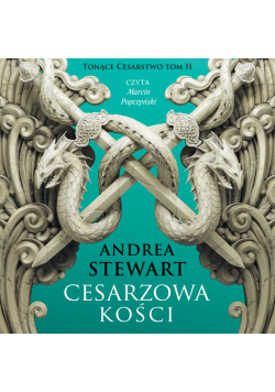 Tonące cesarstwo (#2). Cesarzowa kości