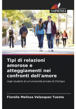 Tipi di relazioni amorose e atteggiamenti nei confronti dell'amore