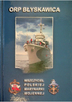ORP błyskawica niszczyciel polskiej marynarki wojennej