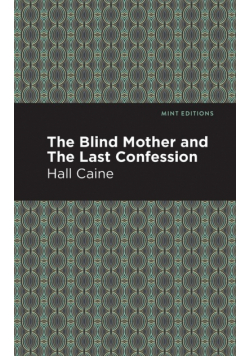 The Blind Mother and The Last Confession
