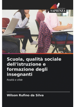 Scuola, qualità sociale dell'istruzione e formazione degli insegnanti