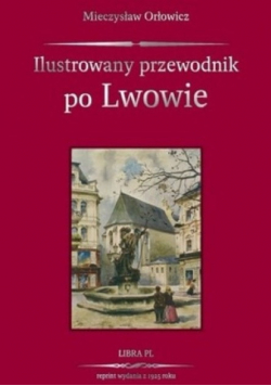 Ilustrowany przewodnik po Lwowie