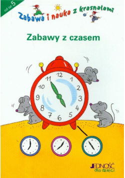Zabawa i nauka z krasnalami Zabawy z czasem 5