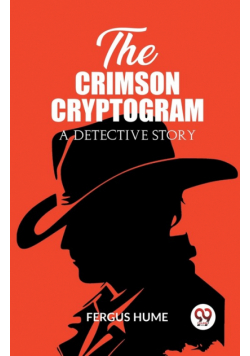 The Crimson Cryptogram A Detective Story