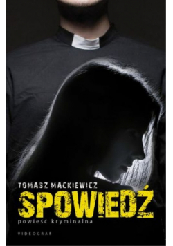 Mackiewicz Tomasz - Spowiedź