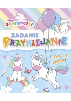Moje Jednorożce Zadanie Przyklejanie Moc zabawy!