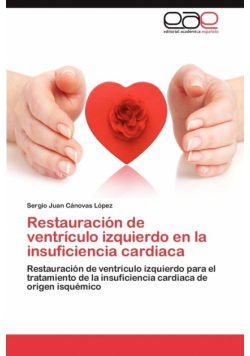 Restauracion de Ventriculo Izquierdo En La Insuficiencia Cardiaca