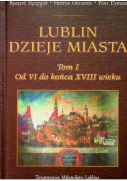 Lublin dzieje miasta Tom 1