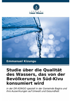 Studie über die Qualität des Wassers, das von der Bevölkerung in Süd-Kivu konsumiert wird