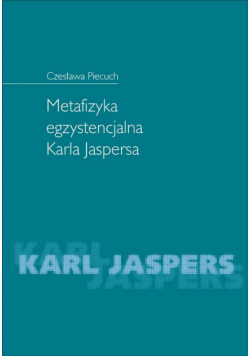 Metafizyka egzystencjalna Karla Jaspersa