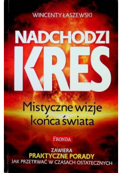 Nadchodzi kres Mistyczne wizje końca świata