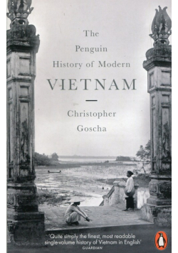 The Penguin History of Modern Vietnam