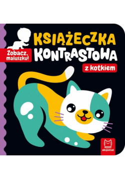Zobacz, maluszku! Książeczka kontrastowa z kotkiem