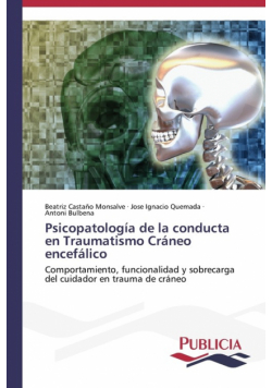 Psicopatología de la conducta en Traumatismo Cráneo encefálico