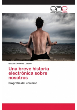 Una breve historia electrónica sobre nosotros